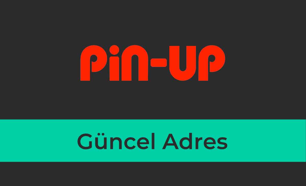 Pin-up Güncel Adres