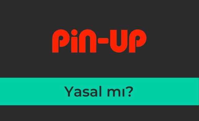 Pin up bet Yasal mı