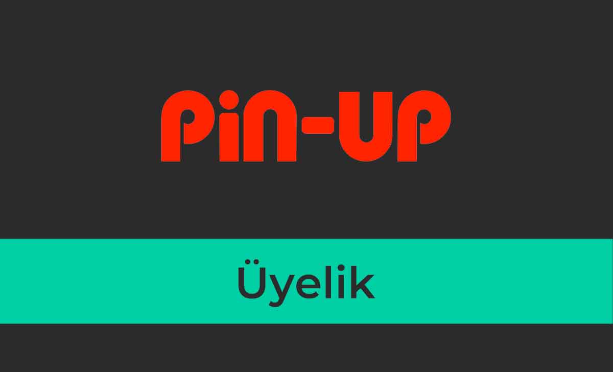 Pin Up Bet Üyelik