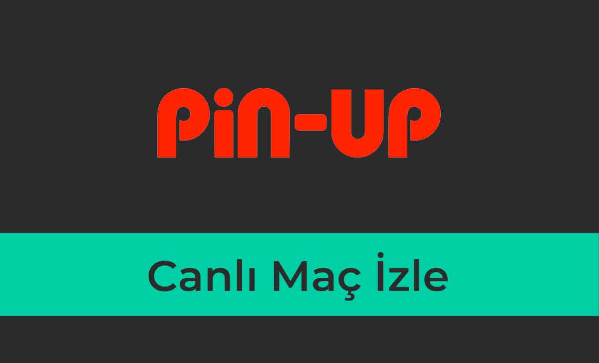 Pinup Canlı Maç İzle